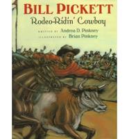 Bill Pickett, Rodeo-Ridin' Cowboy