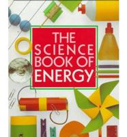 The Science Book of Energy