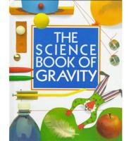 The Science Book of Gravity