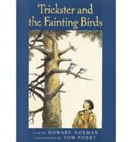 Trickster and the Fainting Birds