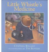 Little Whistle's Medicine