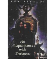 An Acquaintance With Darkness