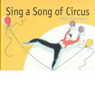 Sing a Song of Circus