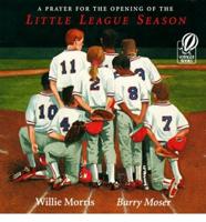 A Prayer for the Opening of the Little League Season