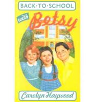 Back to School With Betsy