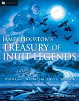 James Houston's Treasury of Inuit Legends