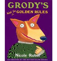 Grody's Not So Golden Rules