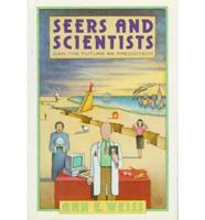 Seers and Scientists