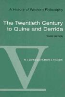 The Twentieth Century to Quine and Derrida