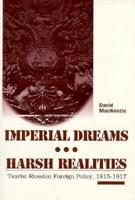 Imperial Dreams, Harsh Realities