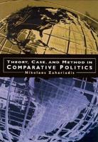 Theory, Case, and Method in Comparative Politics