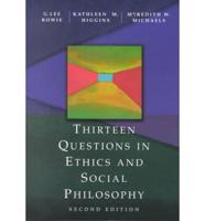 Thirteen Questions in Ethics and Social Philosophy