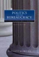 Politics and the Bureaucracy