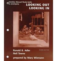 Activities Manual/Study Guide to Accompany Looking Out/Looking In