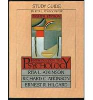 Study Guide for Atkinson, Atkinson and Hilgard's Introduction to Psychology, Eighth Edition