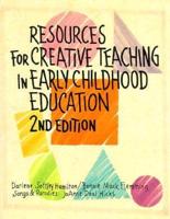 Resources for Creative Teaching in Early Childhood Education