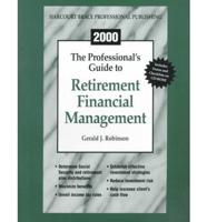 The Professional's Guide to Retirement Financial Management2000