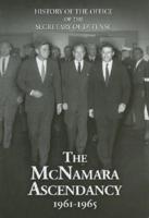 The McNamara Ascendancy, 1961-1965
