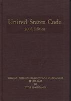 United States code : containing the general and permanent laws of the United States, enacted during the 109th Congress.