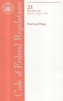 Code of Federal Regulations, Title 21, Food and Drugs, PT. 300-499, Revised as of April 1, 2008