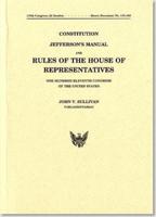 Constitution Jefferson's Manual and Rules of the House of Representatives of the United States One Hundred Eleventh Congress
