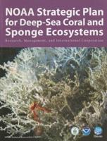 NOAA Strategic Plan For Deep-Sea Coral And Sponge Ecosystems