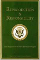Reproduction And Responsibility, The Regulation Of New Biotechnologies