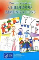 Parent's Guide to Childhood Immunizations, 2012