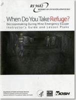 When Do You Take Refuge?: Decisionmaking During Mine Emergency Escape Instructor's Guide and Lesson Plans