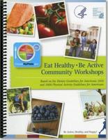 Eat Healthy, Be Active Community Workshops