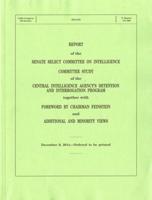 Report Of The Senate Select Committee On Intelligence Committee Study On The Central Intelligence Agencies Detention And Interrogation Program