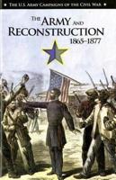 The Army and Reconstruction, 1865-1877