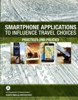Smartphone Applications to Influence Travel Choices: Practices and Policies