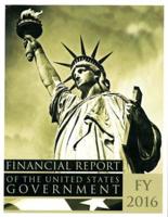 Financial Report of the United States Government, FY 2016
