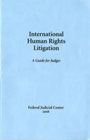 International Human Rights Litigation: A Guide for Judges