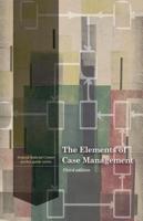 The Elements of Case Managment