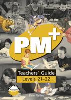 PM Plus: Gold Teachers' Guide Levels 21-22