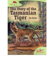 The Story of the Tasmanian Tiger