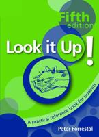 Look It Up! A Practical Reference Book for Students
