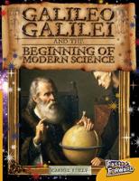 Galileo Galilei and the Beginning of Modern Science