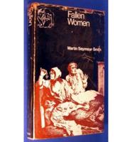 Fallen Women: A Sceptical Enquiry Into the Treatment of Prostitutes, Their Clients and Their Pimps, in Literature