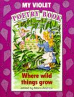 New Way - My Violet Poetry Book Where Wild Things Grow