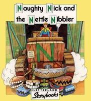 Naughty Nick and the Nettle Nibbler Book and Tape Pack