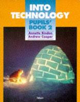 Into Technology. [Pupils'] Book 2