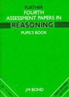 Bond Assessment Papers Fifth Papers in Reasoning 10-11+ Verbal Reasoning 4th Year Papers Reasoning