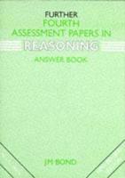 Further Fourth Assessment Papers in Reasoning Answer Book