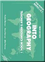 Into Geography - Teacher's Resource Book 1 New Edition