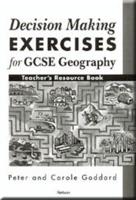 Decision Making Exercises for GCSE Geography - Teachers Resource Book