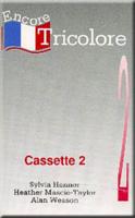 Encore Tricolore 2 - Cassette 2