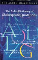 The Arden Dictionary of Shakespeare Quotations
